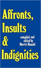 Affronts, Insults & Indignities