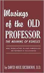 The Musings of the Old Professor: The Meaning of Koheles