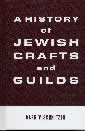 A History of Jewish Crafts and Guilds